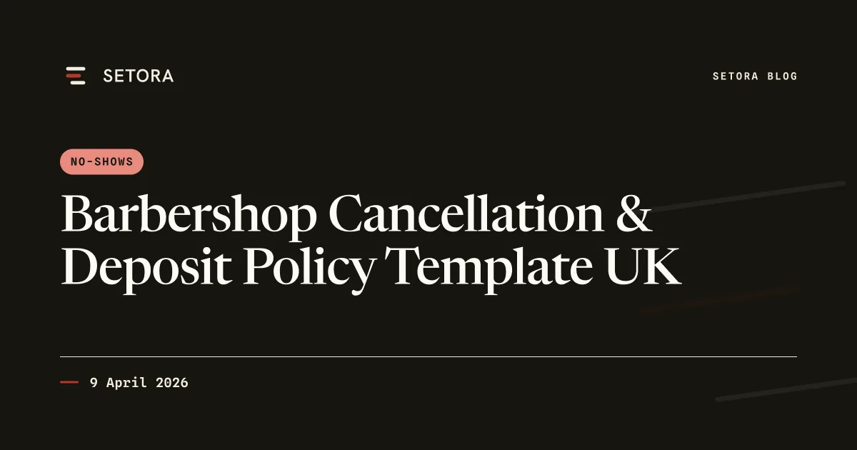 Barbershop Cancellation & Deposit Policy Template UK